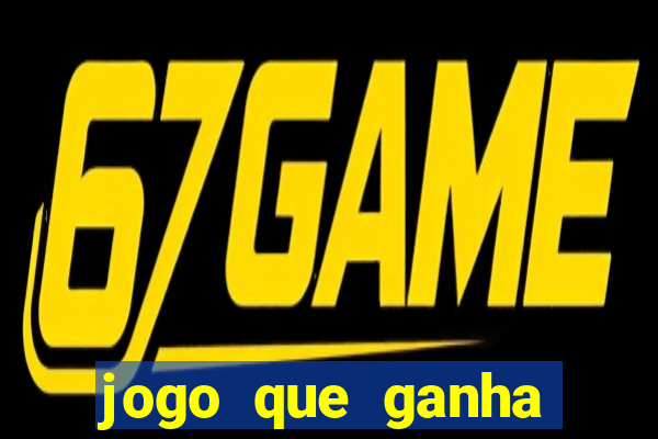 jogo que ganha dinheiro sem colocar dinheiro